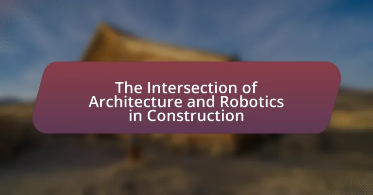 The Intersection of Architecture and Robotics in Construction