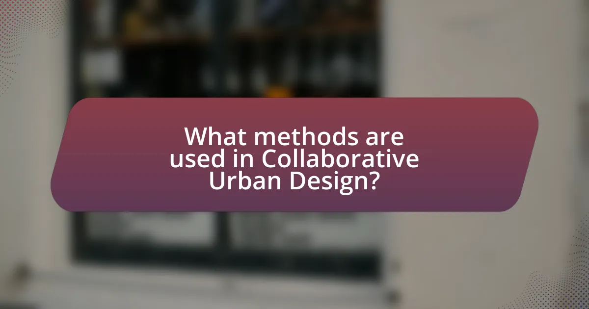 What methods are used in Collaborative Urban Design?